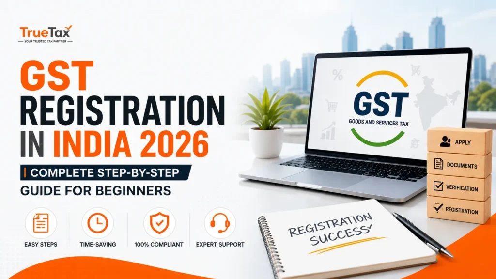 GST Registration in India 2026 Documents Required, Limit, Fees, Process, Penalty